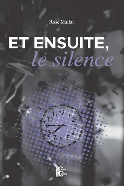 Et ensuite, le silence | Rose Mallai