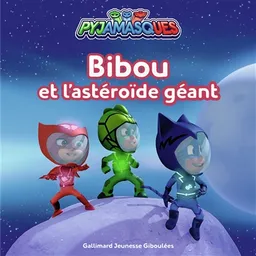 Pyjamasques. Vol. 28. Bibou et l'astéroïde géant | Gustav Paulin, Romuald