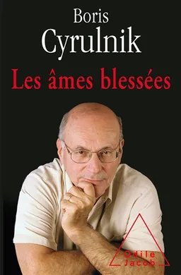 Les âmes blessées | Boris Cyrulnik