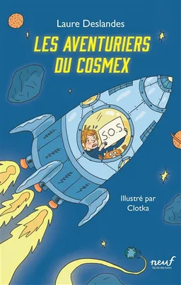 Les aventuriers du Cosmex | Laure Deslandes, Clotka