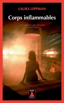 Corps inflammables | Laura Lippman