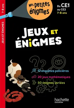 Jeux et énigmes, du CE1 au CE2, 7-8 ans | Michèle Lecreux, Eric Berger, Pascal Guichard, Clémence Roux de Luze, Pierre Ouin