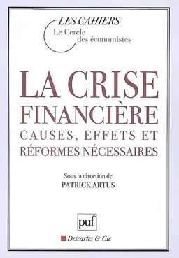 La crise financière : causes, effets et réformes nécessaires | Patrick Artus