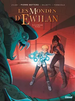 Les mondes d'Ewilan. Vol. 2. Le dernier Ts'lich | Lylian, Laurence Baldetti, Cecilia Formicola, Pierre Bottero