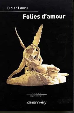 Folies d'amour | Didier Lauru