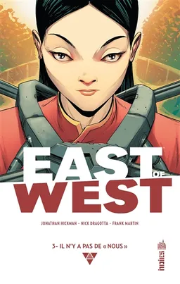 East of West. Vol. 3. Il n'y a pas de nous | Jonathan Hickman, Nick Dragotta, Frank Martin