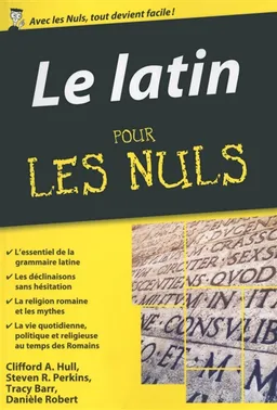 Le latin pour les nuls | Clifford A. Hull, Steven R. Perkins, Tracy Barr