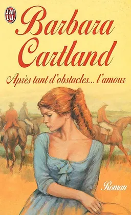 Après tant d'obstacles... l'amour | Barbara Cartland