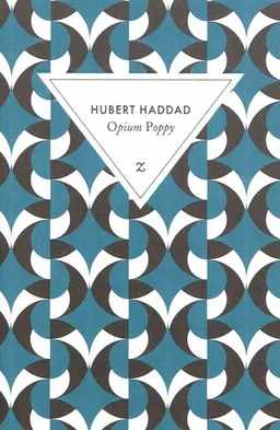 Opium Poppy | Hubert Haddad