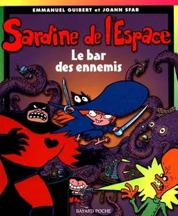 Sardine de l'espace. Vol. 2. Le bar des ennemis | Emmanuel Guibert, Joann Sfar