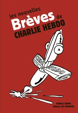 Les nouvelles brèves de Charlie-Hebdo | Charlie Hebdo