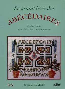 Le grand livre des abécédaires. Vol. 1 | Véronique Enginger, Josette Vinas y Roca, Anne-Marie Bodson