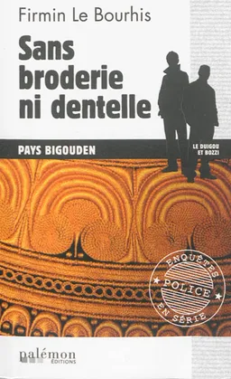 Le Duigou et Bozzi. Vol. 23. Sans broderie ni dentelle : pays bigouden | Firmin Le Bourhis