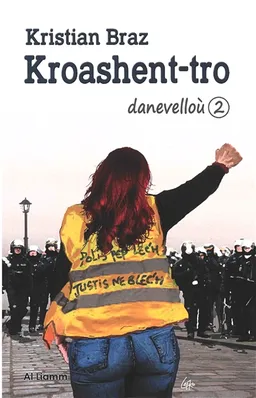 Danevelloù. Vol. 2. Kroashent-tro | Christian Le Bras