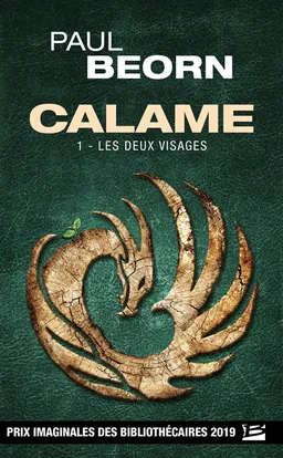 Calame. Vol. 1. Les deux visages | Paul Beorn