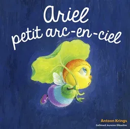 Ariel petit arc-en-ciel | Antoon Krings
