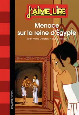 Menace sur la reine d'Egypte | Jean-Marie Defossez, Bruno Pilorget