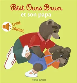 Petit Ours Brun et son papa | Marie Aubinais, Danièle Bour