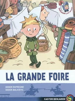 Guillaume petit chevalier. Vol. 6. La grande foire | Didier Dufresne, Didier Balicevic