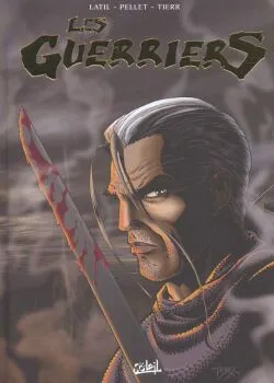 Les guerriers. Vol. 2. Tomes 4, 5, 6 | Dominique Latil, Philippe Pellet