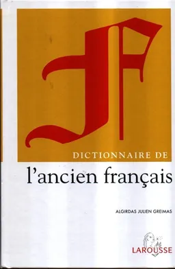 Dictionnaire de l'ancien français | Algirdas Julien Greimas