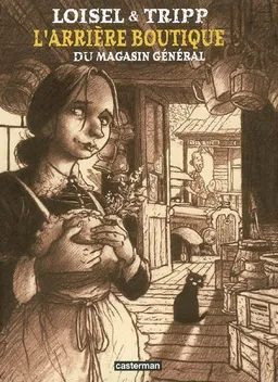 L'arrière-boutique du magasin général. Vol. 1. Marie | Régis Loisel, Jean-Louis Tripp, Régis Loisel, Jean-Louis Tripp