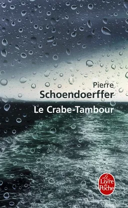 Le crabe-tambour | Pierre Schoendoerffer