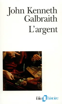 L'argent | John Kenneth Galbraith