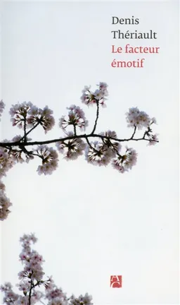 Le facteur émotif | Denis Thériault, Elisabeth Samama
