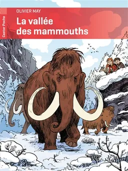 La vallée des mammouths | Olivier May, Martin Desbat