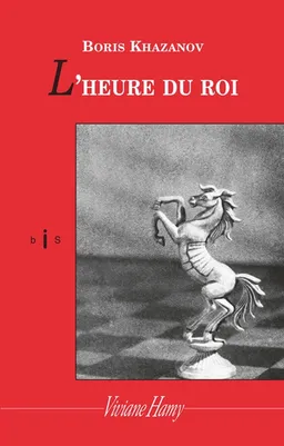 L'heure du roi | Boris Khazanov, Elena Balzamo