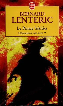 L'empereur des rats. Vol. 2. Le prince héritier | Bernard Lentéric
