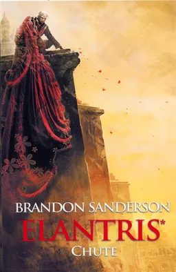 Elantris. Vol. 1. Chute | Brandon Sanderson