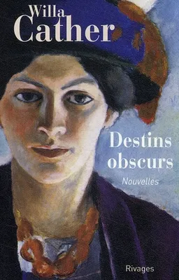Destins obscurs | Willa Cather