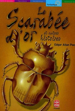 Le scarabée d'or : et autres histoires | Edgar Allan Poe