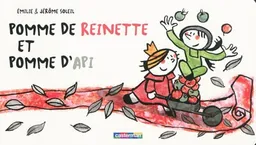 Pomme de Reinette et pomme d'Api | Emilie Soleil, Jérôme Soleil
