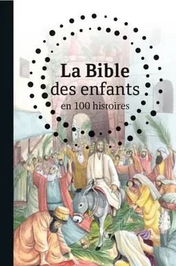 La Bible des enfants en 100 histoires | B.A. Jones, Gill Guile