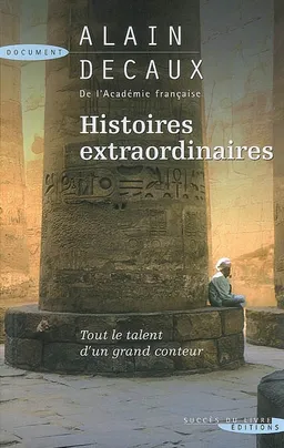 Histoires extraordinaires | Alain Decaux