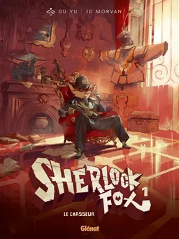 Sherlock Fox. Vol. 1. Le chasseur | Jean-David Morvan, Yu Du