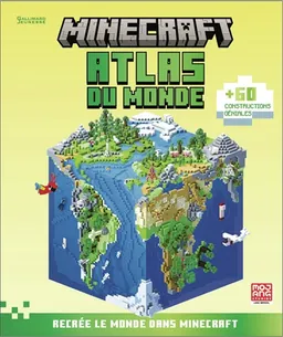 Minecraft : atlas du monde : plus de 60 constructions géniales | Mojang