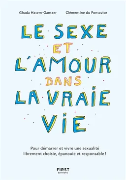 Le sexe et l'amour dans la vraie vie | Ghada Hatem-Gantzer, Clémentine Du Pontavice