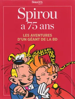 Spirou a 75 ans : les aventures d'un géant de la BD | Thierry Taittinger