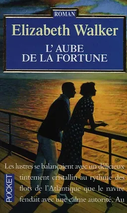 L'aube de la fortune | Elizabeth Walker