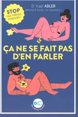 Ca ne se fait pas d'en parler : stop aux tabous corporels ! | Yael Adler, Katja Spitzer