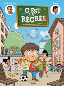Malik et les copains d'abord !. Vol. 1. C'est la récré | Pacco, Malik Bentalha, Giada Marchisio, Manuel A. Puppo