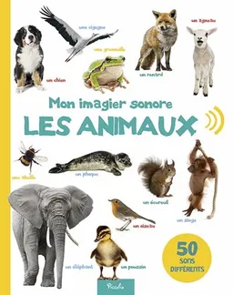 Mon imagier sonore : les animaux : 50 sons différents | 