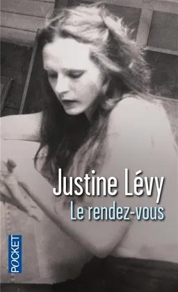 Le rendez-vous | Justine Lévy