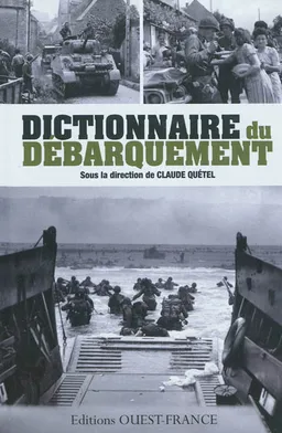 Dictionnaire du Débarquement | Claude Quétel