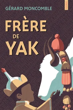 Frère de yak | Gérard Moncomble, Boris Zaïon