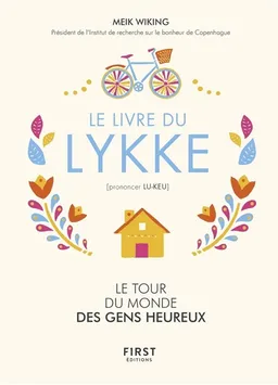 Le livre du Lykke : le tour du monde des gens heureux | Meik Wiking